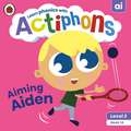 Actiphons Level 2 Book 14 Aiming Aiden: Learn phonics and get active with Actiphons!