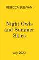 Nights Owls and Summer Skies