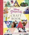 Dowsett, E: Disney Princess Craft Book