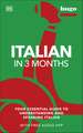 Italian in 3 Months with Free Audio App: Your Essential Guide to Understanding and Speaking Italian