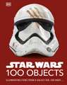 Star Wars 100 Objects: Illuminating Items From a Galaxy Far, Far Away….