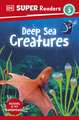 DK Super Readers Level 3 Deep-Sea Creatures