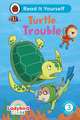 Ladybird Class - Turtle Trouble: Read It Yourself - Level 3 Confident Reader