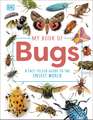 My Book of Bugs: A Fact-Filled Guide to the Insect World