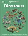 Eyewonder Dinosaurs: Walk Among the Most Famous Creatures of the Past