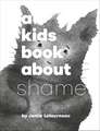 A Kids Book About Shame