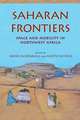 Saharan Frontiers – Space and Mobility in Northwest Africa