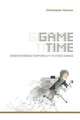 Game Time – Understanding Temporality in Video Games