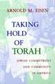 Taking Hold of Torah – Jewish Commitment and Community in America