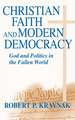 Christian Faith and Modern Democracy – God and Politics in the Fallen World