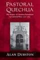 Pastoral Quechua – The History of Christian Translation in Colonial Peru, 1550–1654