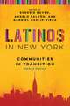 Latinos in New York – Communities in Transition, Second Edition