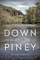 Down Along the Piney – Ozarks Stories