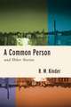 A Common Person and Other Stories