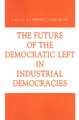 The Future of the Democratic Left in Industrial Democracies