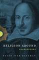 Religion Around Shakespeare