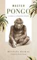 Master Pongo – A Gorilla Conquers Europe