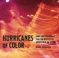 Hurricanes of Color – Iconic Rock Photography from the Beatles to Woodstock and Beyond