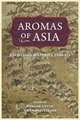 Aromas of Asia – Exchanges, Histories, Threats