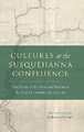 Cultures at the Susquehanna Confluence – The Diaries of the Moravian Mission to the Iroquois Confederacy, 1745–1755