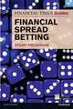 Financial Times Guide to Financial Spread Betting, The