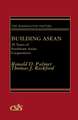 Building ASEAN: 20 Years of Southeast Asian Cooperation