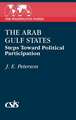 The Arab Gulf States: Steps Toward Political Participation