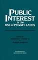 Public Interest in the Use of Private Lands