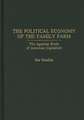 The Political Economy of the Family Farm: The Agrarian Roots of American Capitalism