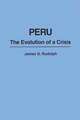 Peru: The Evolution of a Crisis