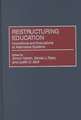 Restructuring Education: Innovations and Evaluations of Alternative Systems