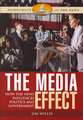 The Media Effect: How the News Influences Politics and Government