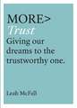 More Trust – Giving Our Dreams to the Trustworthy One