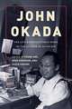 John Okada – The Life and Rediscovered Work of the Author of No–No Boy