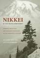 Nikkei in the Pacific Northwest – Japanese Americans and Japanese Canadians in the Twentieth Century