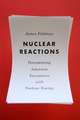 Nuclear Reactions – Documenting American Encounters with Nuclear Energy