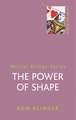 The Power Of Shape