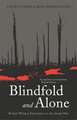 Blindfold and Alone