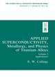 Applied Superconductivity, Metallurgy, and Physics of Titanium Alloys:: Volume 2: Applications