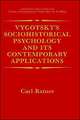 Vygotsky’s Sociohistorical Psychology and its Contemporary Applications