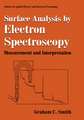 Surface Analysis by Electron Spectroscopy: Measurement and Interpretation