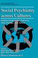 Social Psychiatry across Cultures: Studies from North America, Asia, Europe, and Africa