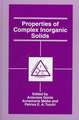 Properties of Complex Inorganic Solids