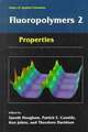 Fluoropolymers 2: Properties