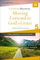 Moving Forward in God's Grace: The Journey Continues, Participant's Guide 5: A Recovery Program Based on Eight Principles from the Beatitudes