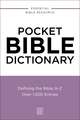 Pocket Bible Dictionary: Defining the Bible A-Z---Over 1,500 Entries