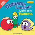 Madame Blueberry Learns to Be Thankful: Stickers Included!