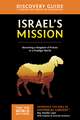 Israel's Mission Discovery Guide: A Kingdom of Priests in a Prodigal World