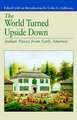 The World Turned Upside Down: Indian Voices from Early America