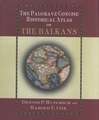 The Palgrave Concise Historical Atlas of the Balkans